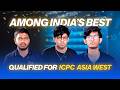 Amongst India's best teams at the Olympics of Coding—Qualified for ICPC Asia West Championship 2026