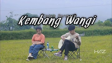 Kembang Wangi - Intan Permata || Cover Akustik