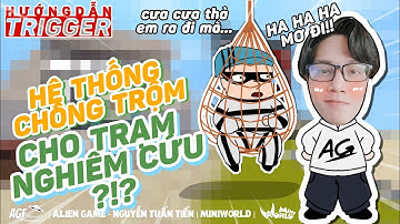 CÀI ĐẶT TRIGGER HỆ THỐNG CHỐNG TRỘM CHO TRẠM NGHIÊN CỨU ALIENGAME !?!*MINI WORLD