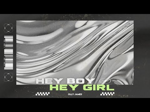 Olly James - Hey Boy Hey Girl