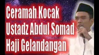 Ceramah Kocak Ustadz Abdul Somad Lc Tentang HAJI GELANDANGAN