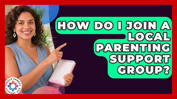 How Do I Join a Local Parenting Support Group? | Single Parent Support Hub News