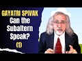 Spivak: "Can the Subaltern Speak? (Part 1)| Postcolonialism| Postcolonial Theory