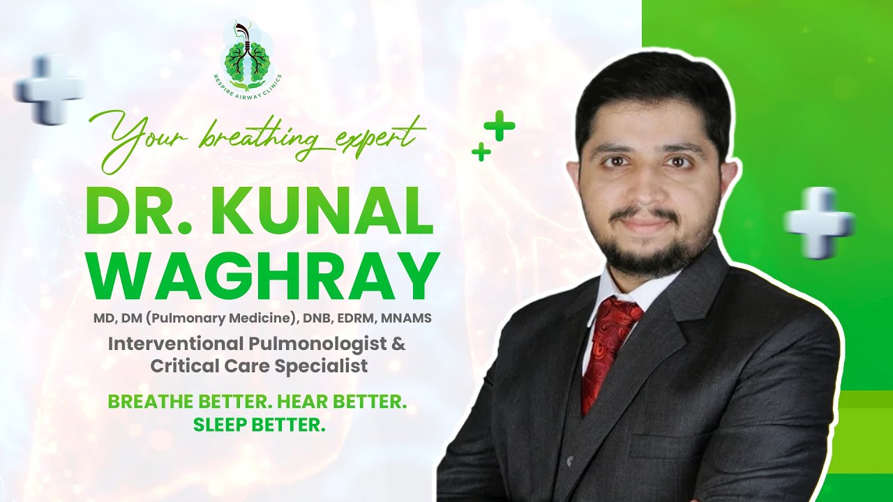 Lung Health Explained With Dr. Kunal Waghray | Respire Airway Clinics