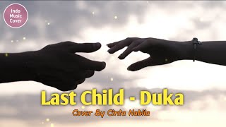 Last Child - Duka | Lirik   Cover (Cinta Nabila)