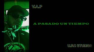 A PASADO UN TIEMPO - V.A.P ( La habitacion del tiempo )