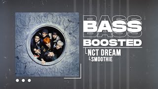 NCT DREAM (엔시티 드림) - Smoothie [BASS BOOSTED]