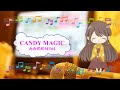 CANDY MAGIC / みみめめMIMI [歌える音源](歌詞あり ガイドメロディーなし アニソン 山田君と7人の魔女 2015年 オフボーカル 家カラ karaoke)