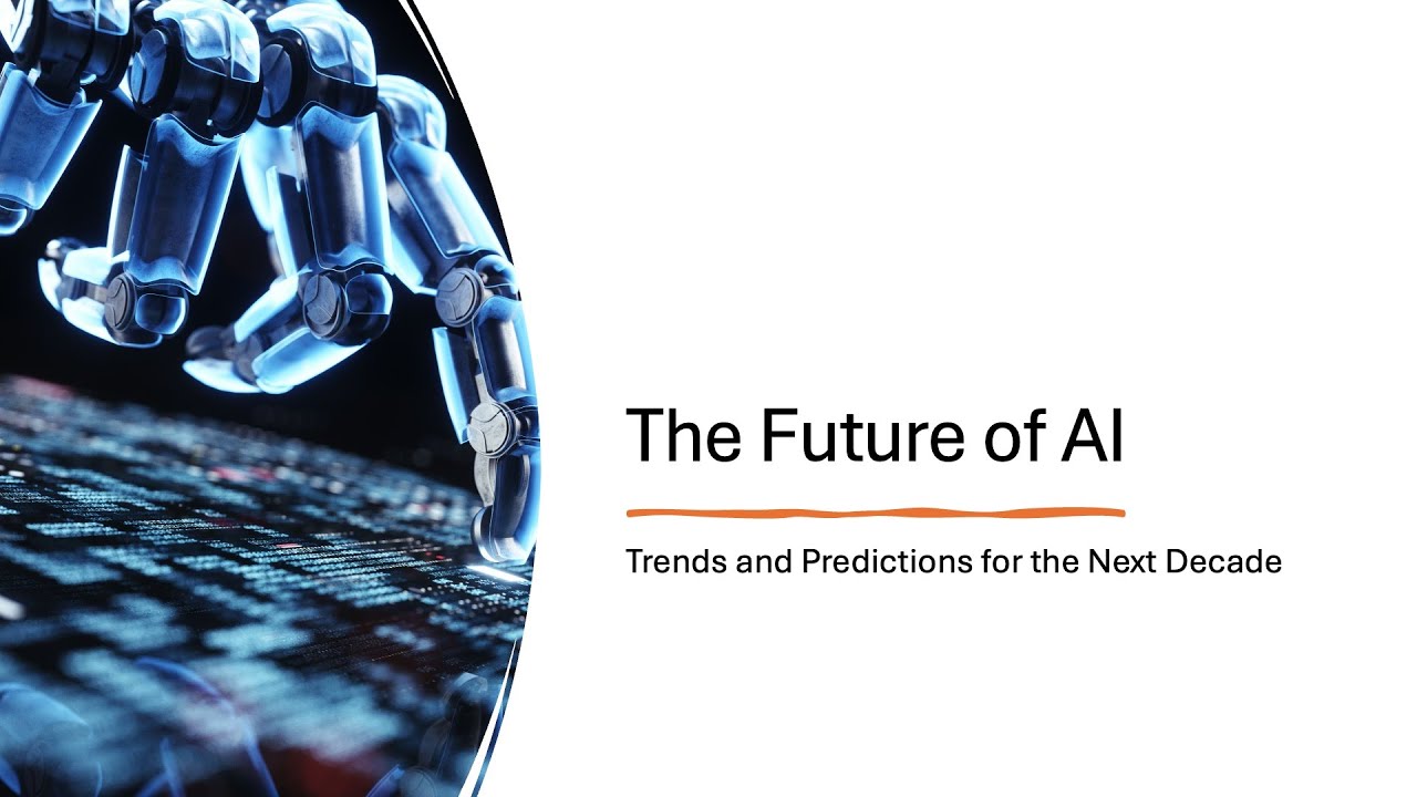 The Future of AI - Trends and Predictions for the Next Decade - YouTube