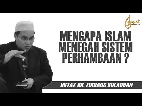 Mengapa Islam Menegah Sistem Perhambaan ?