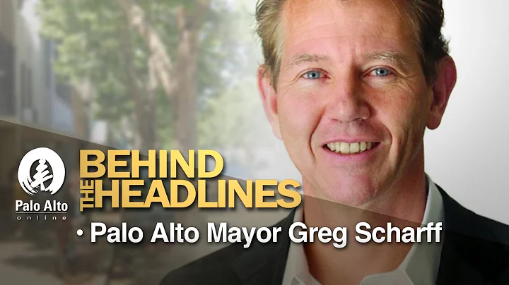 Behind the Headlines - Palo Alto Mayor Greg Scharff