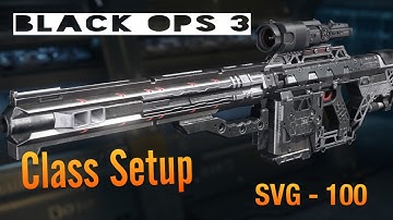 SVG-100 Class Setup - Black Ops 3 BEST SNIPING Class Setup