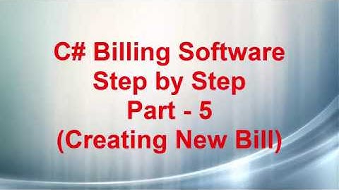 C# Simple Billing Software Part - 5 (Creating New Bill)