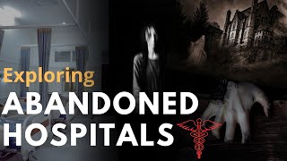 Exploring abandon hospitals