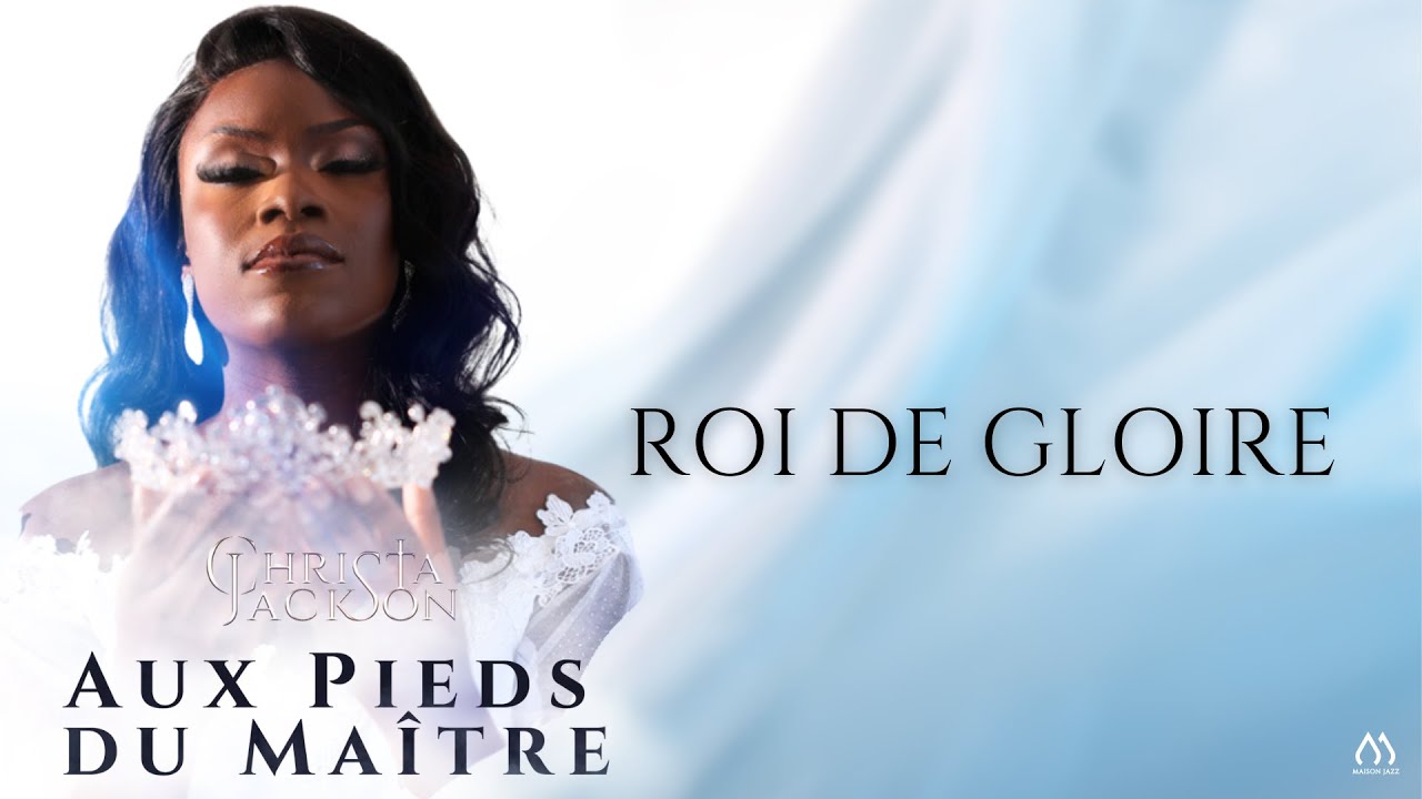 ROI DE GLOIRE LYRICS - Christa Jackson