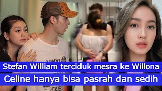 PASRAH! Celine Evangelista Kuat Saat Stefan William Terciduk Begini Lagi Ke Natasha Wilona