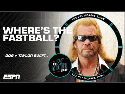 Taylor swift & dog the bounty hunter lost their fastballs?! | the pat mcafee show