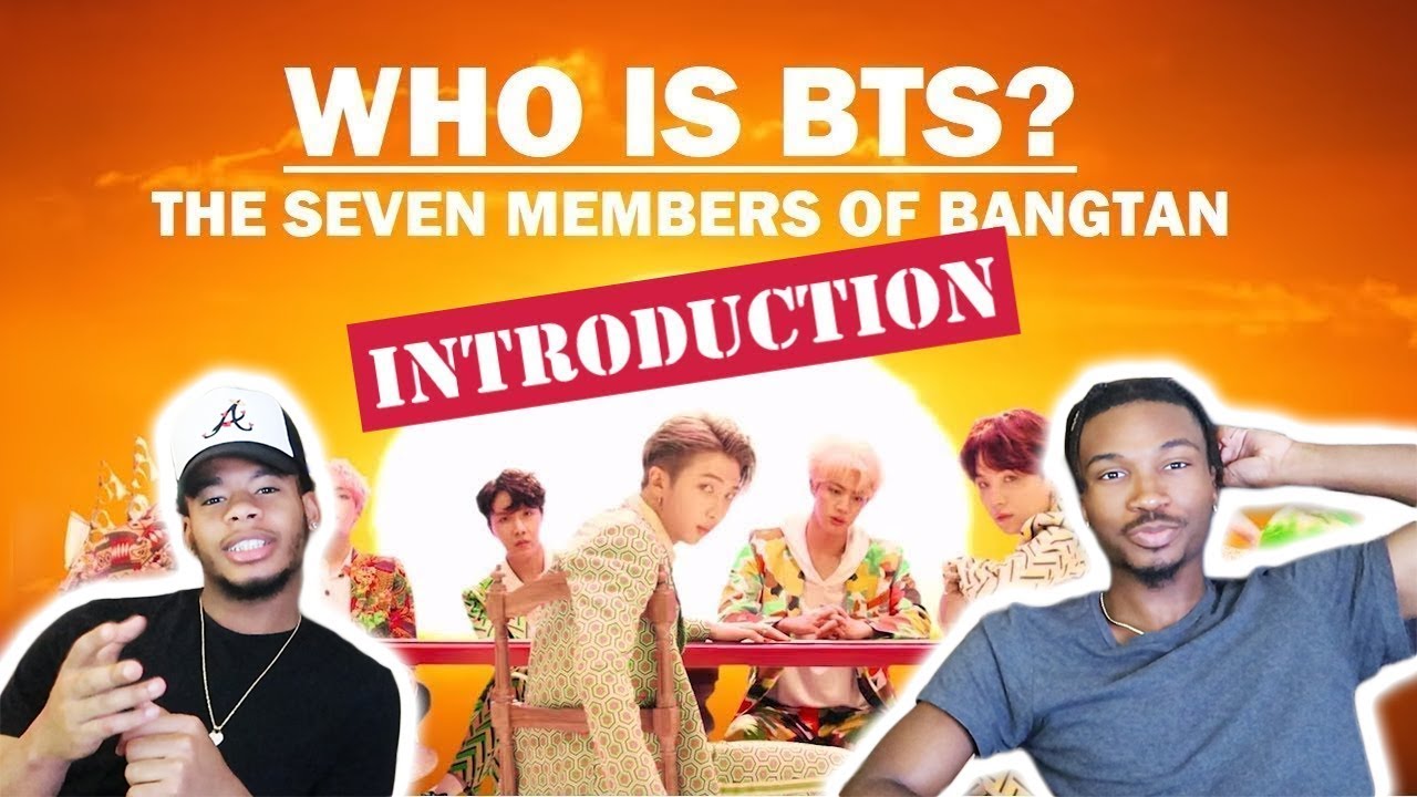 Who is BTS?: The Seven Members of Bangtan (INTRODUCTION) Part 1 Reaction