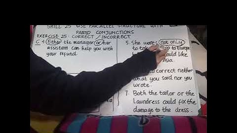 LONGMAN TOEFL SKILL 25: USE PARALLEL STRUCTURE WITH PAIRED CONJUNCTIONS