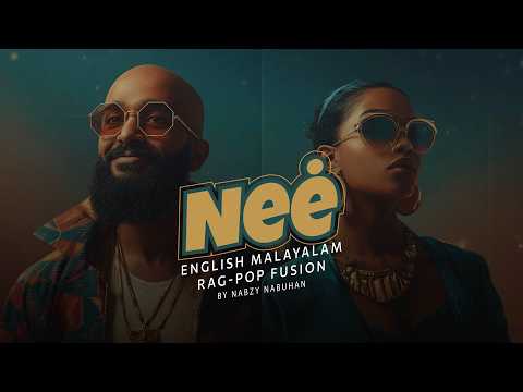 NEE - English Malayalam Rag-Pop Fusion Song | Nabzy Nabuhan Original