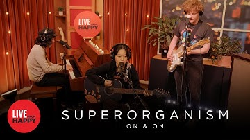 Superorganism - On & On (Live from Happy)