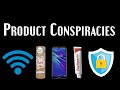 Product &amp; Company Conspiracy Theories