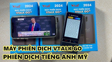 Máy Phiên Dịch | Dịch Tiếng Anh Mỹ Thực Tế Bằng Máy Vtalk Go 2024 | Máy Phiên Dịch Vtalk