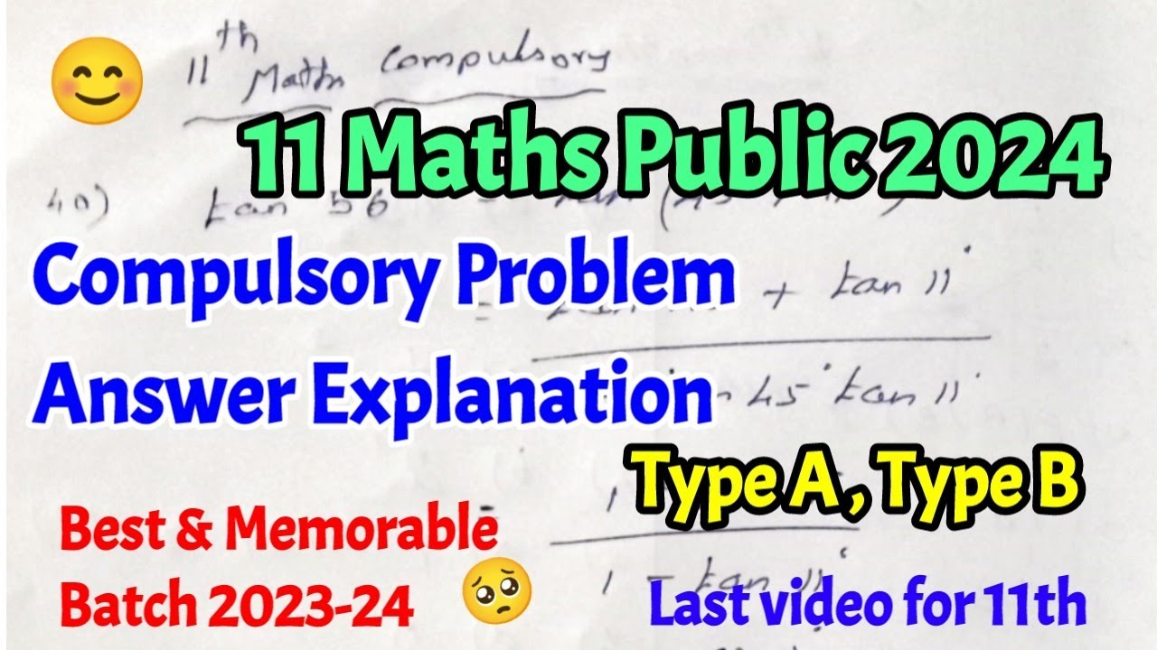 11 Maths Public 2024 Compulsory problems Answer Key Explanation - YouTube