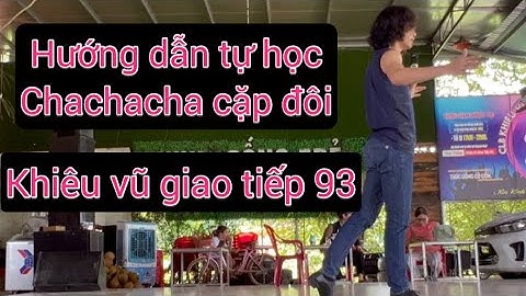 Hướng dẫn chi tiết tự học chachacha Nam Nử | khiêu vũ giao tiếp 93