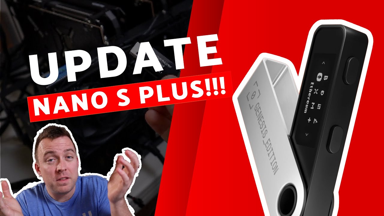 NEW UPDATE!!! Ledger Nano S Plus - YouTube