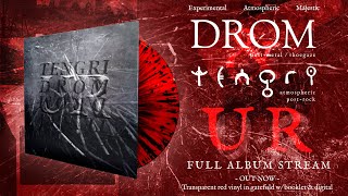 DROM & TENGRI / UR [full album stream]