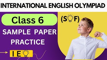 International English Olympiad (SOF) Class 6: Sample Practice Paper