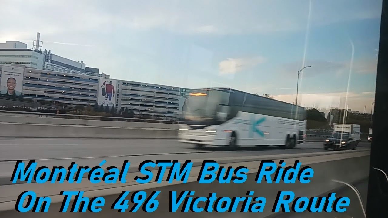 MONTREAL STM BUS RIDE ON THE 496 VICTORIA ROUTE AT EVENING RUSH HOUR ...