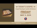 Today&#39;s Gospel Reading &amp; Catholic Reflection • Friday, May 3, 2024 (w/ Podcast Audio)