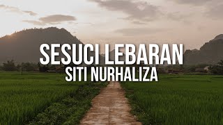 SITI NURHALIZA - Sesuci Lebaran (Official Lyric Video)