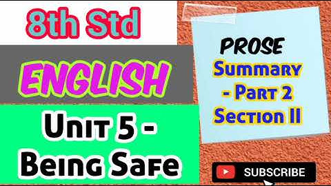 8th Std - English | Unit 5 -Being Safe | Prose Summary | Par 2