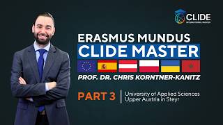 CLIDE Master Erasmus Mundus | Prof. Dr. Chris Korntner-Kanitz -FH Upper Austria | EMJM 2026 | Part 3