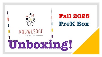 Knowledge Crate Unboxing | Fall 2023 | Preschool 🍁🌰