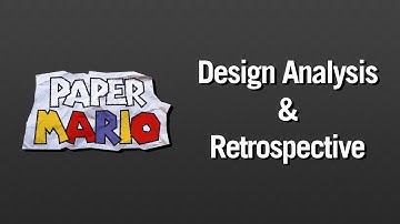 Paper Mario Design Analysis and Retrospective