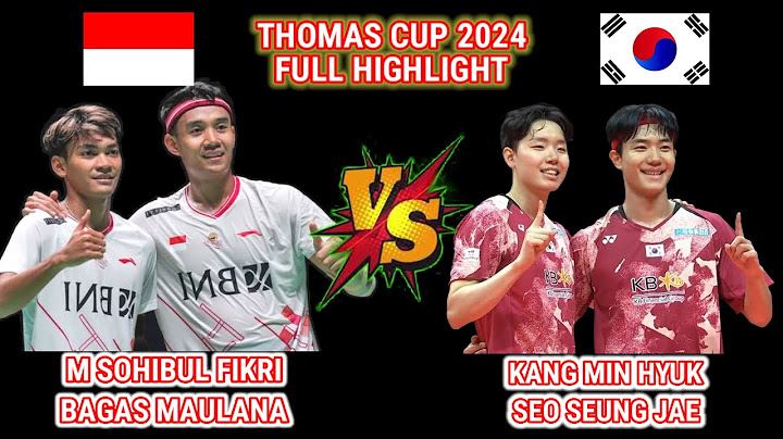 [BWF] Md - Quarter Final | Bagas/Fikri (INA) vs Kang M. Hyuk/Seo S. (KOR) | Thomas Cup Final 2024