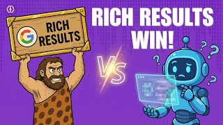 Why Google’s Rich Results Still Matter in the Age of AI Search