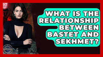 What Is The Relationship Between Bastet And Sekhmet? - Inside the Supernatural
