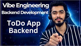 Vibe Engineering | Backend Development | Todo App | Day 29