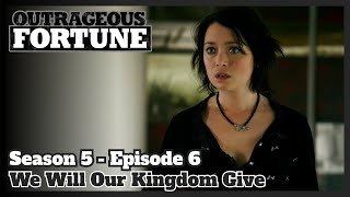 Outrageous Fortune - We Will Our Kingdom Give (Season 5 | Episode 6)