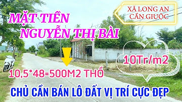 GIA ĐÌNH CẦN TIỀN BÁN 500M2 THỔ MẶT TIỀN ĐƯỜNG NGUYỄN THỊ BÀI XÃ LONG AN CẦN GIUỘC