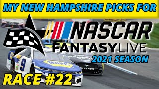 My New Hampshire Picks For NASCAR Fantasy Live (Race 22/36)