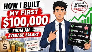 How I Built My First $100,000 From an Average Salary | will and wealth 