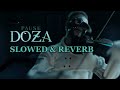 PAUSE DOZA SLOWED AND REVERB بور فلو دوزا بطيئة و مفهومة