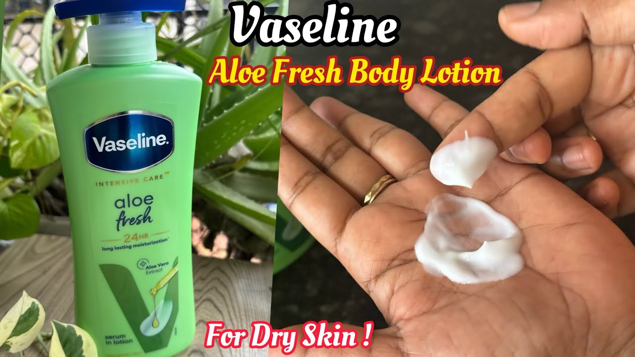 Vaseline Body Lotion Review | Vaseline Aloe Fresh Body Lotion for Dry Skin  | Rs.259 for 400 ml