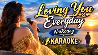 Loving You Everyday NeiRodey Karaoke #lovesongskaraoke